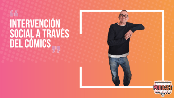 ¿Alguna vez te has planteado el potencial que tiene la intervención social a través de los cómics?